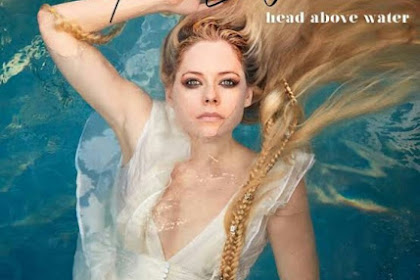  Lirik Lagu & Terjemahan Lirik Avril Lavigne - Head Above Water 