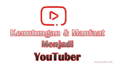 Keuntungan menjadi youtuber dan manfaat mengunggah vidio ke youtube