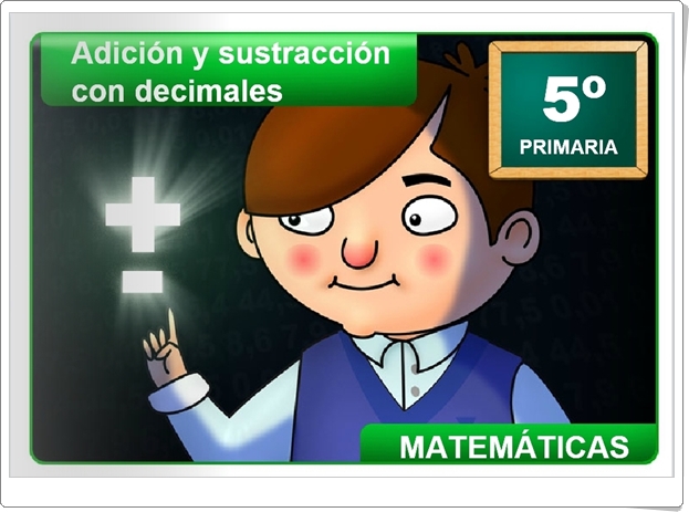 ADICIÓN Y SUSTRACCIÓN CON DECIMALES (Aplicación Interactiva de Matemáticas de Primaria)