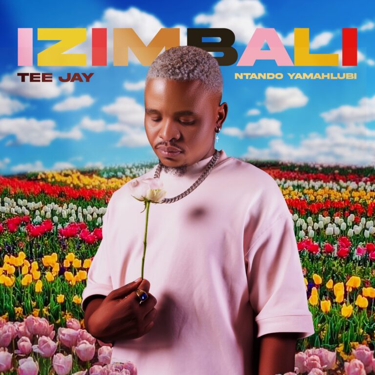 Tee Jay – Izimbali (feat  Ntando Yamahlubi)