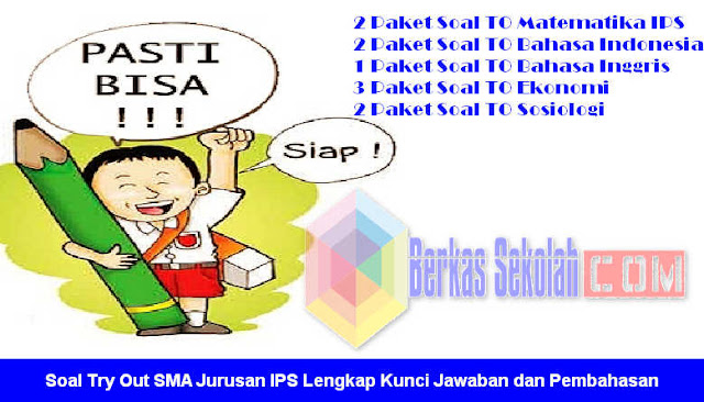  Soal Try Out SMA Jurusan IPS Lengkap Kunci Jawaban dan 