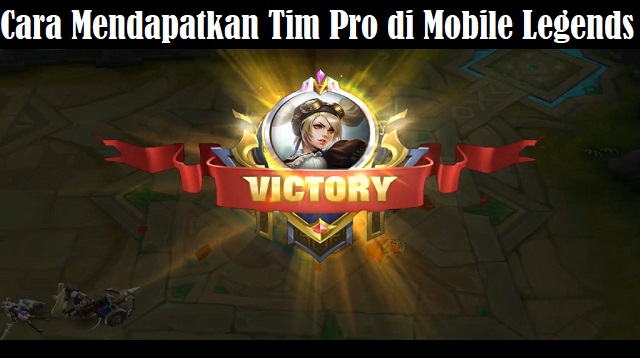 Cara Mendapatkan Tim Pro di Mobile Legends