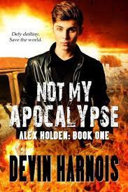 Not My Apocalypse by Devin Harnois Review/Summary