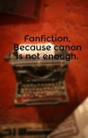 https://www.wattpad.com/story/58321159-fanfiction-because-canon-is-not-enough