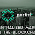 The intelligent investors guide to Particl (PART): Part 5 - How will Particl if successfully adopted increase the value of *all* cryptocurrencie