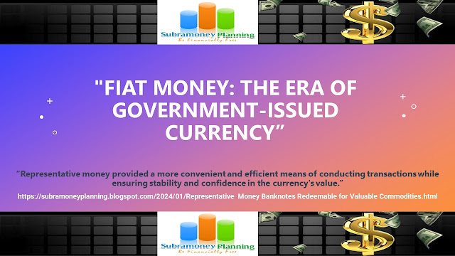 Fiat Money: The Era of Government-Issued Currency