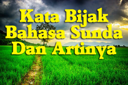  Kata  Bijak Bahasa  Sunda  Dan Artinya Sicantik Ngeblog