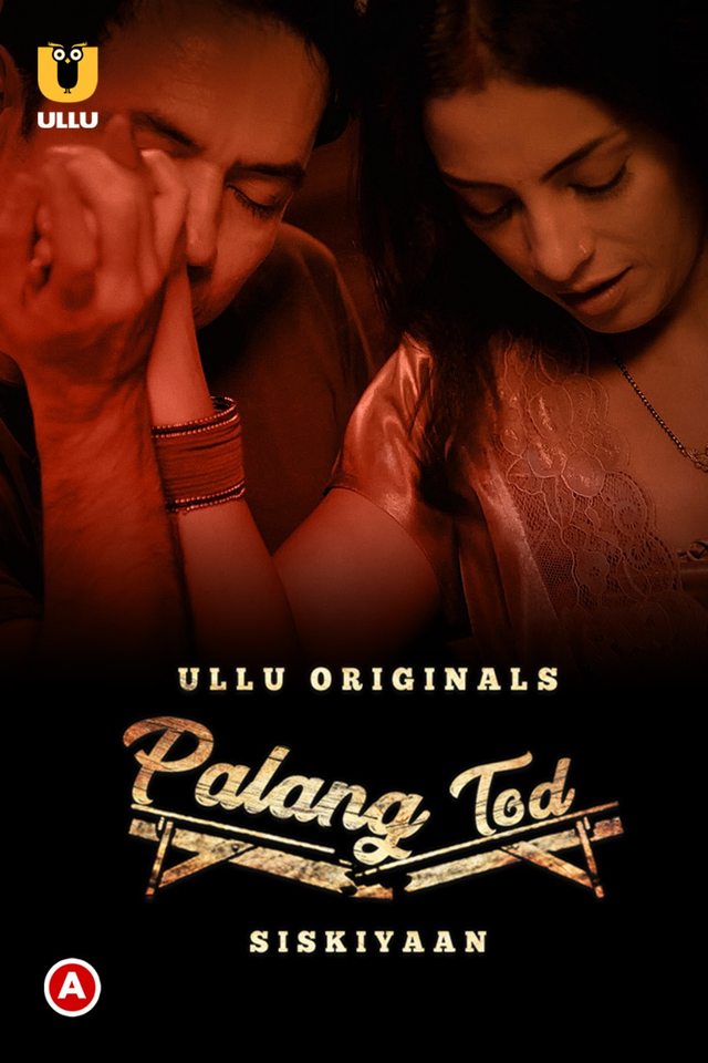 Palang Tod-Siskiyaan (2022) S01 Hindi Ullu Hot Web Series Download 720P | 1080P