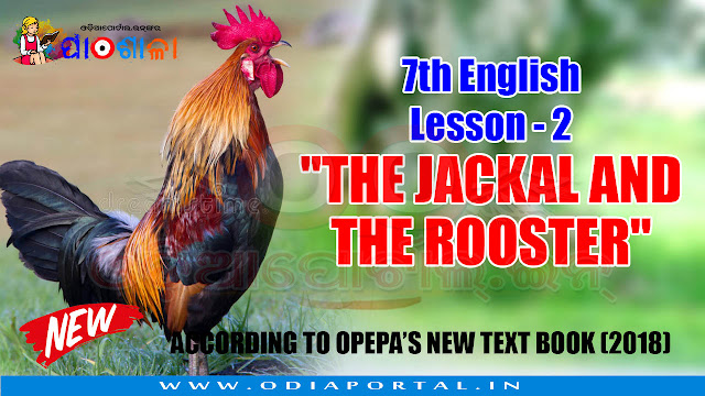 THE JACKAL AND THE ROOSTER - Class-VII English [NEW BOOK 2018] (Lesson II) - Text, Activity and Answers