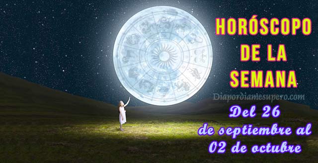 Horóscopo de la semana: 26 de septiembre al 02 de Octubre