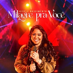 Baixar Música Gospel Milagre Pra Você - Gisele Nascimento