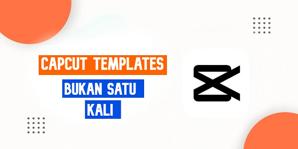 Bukan Satu Kali CapCut Template Free Link 2023