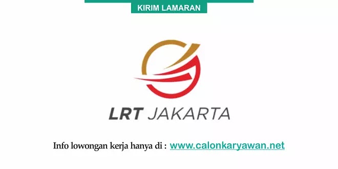 Lowongan Kerja LRT Jakarta Terbaru