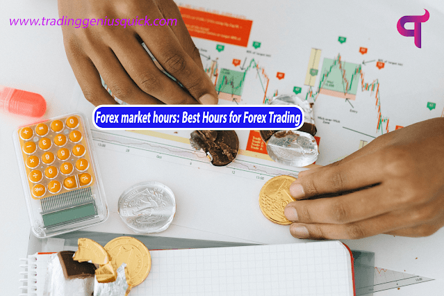 Forex market hours: Best Hours for Forex Trading
