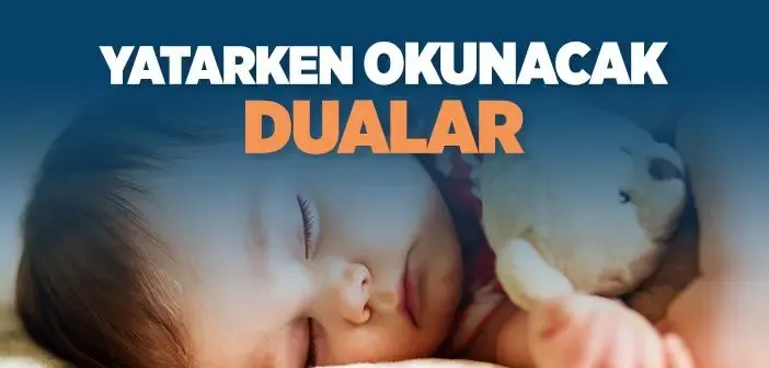 Yatarken Okunacak Dualar