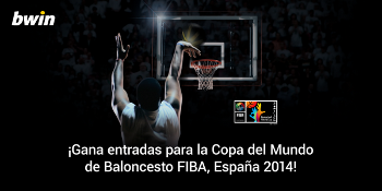 bwin gana entradas para el mundial de baloncesto 2014