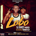 Listen/Download |Brand New Single | DJ Davisy Ft Frankey Ley - Lobo