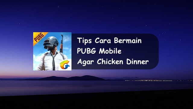  kali ini saya akan membuatkan tips ihwal cara bermain PUBG Mobile dengan benar untuk pemul √ 20 Tips Cara Bermain PUBG Mobile Agar Chicken Dinner