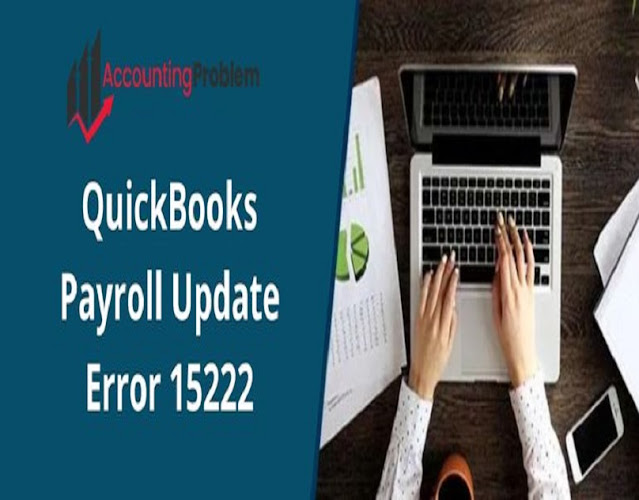 What is QuickBooks Payroll Update Error 15222