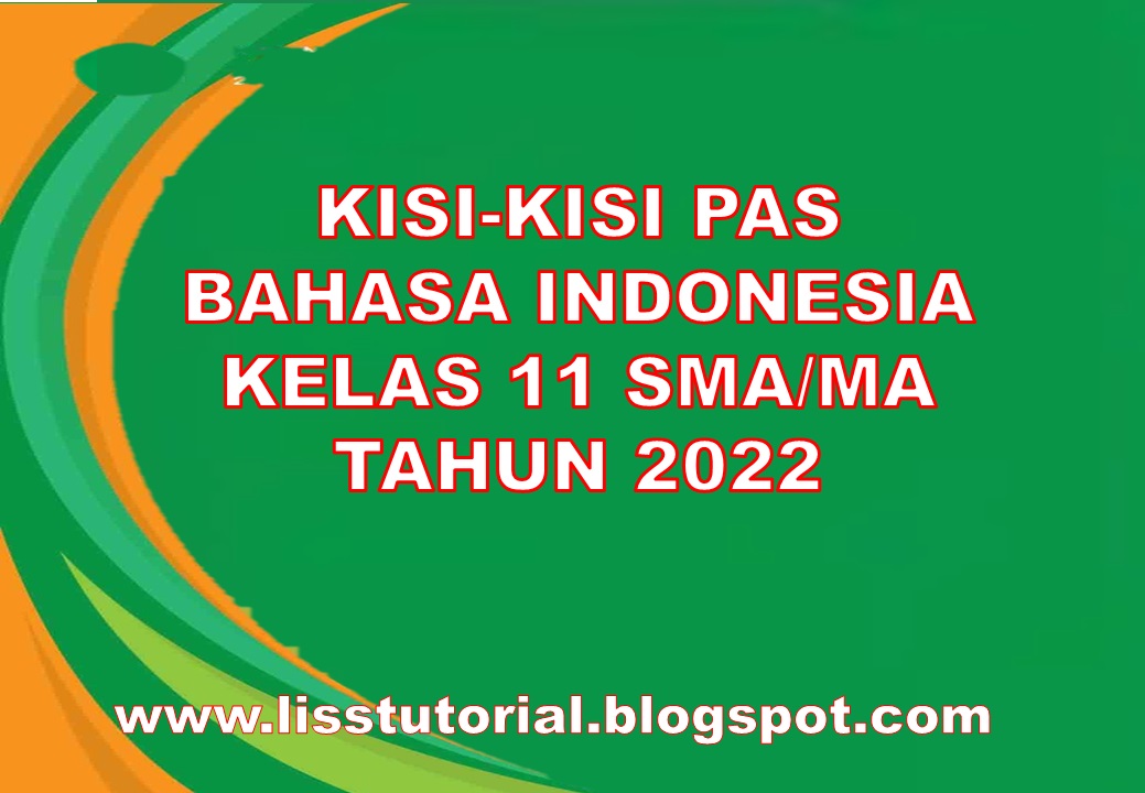 Kisi-kisi Soal PAS Bahasa Indonesia Kelas 11