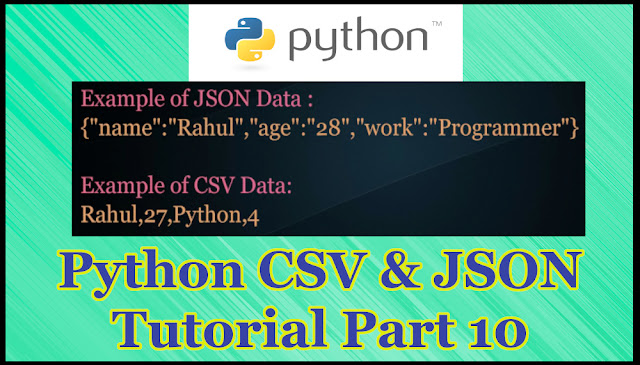 Python JSON and CSV Tutorial Part 10