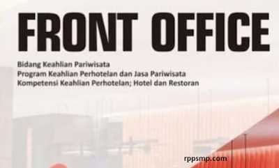 Rpp Front Office Kurikulum 2013 Revisi 2017/2018 dan Rpp 1 Lembar 2019/2020/2021 Kelas XI XII Semester 1 dan 2