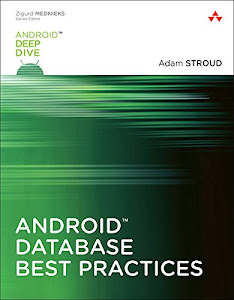 Android Database Best Practices (Android Deep Dive) (English Edition)
