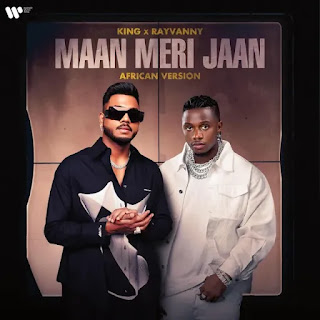 AUDIO | Rayvanny x KING – Maan Meri Jaan (African Version) (Mp3 Audio Download)