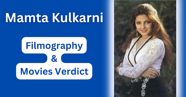 Mamta Kulkarni Filmography and Verdict Hit or Flop Movies List