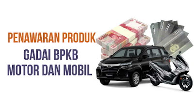 Gadai BPKB, Gadai BPKB Motor dan Mobil