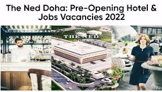 The Ned Hotel Pre Opening Jobs Vacancies In Doha (Qatar) 2022 | Apply here