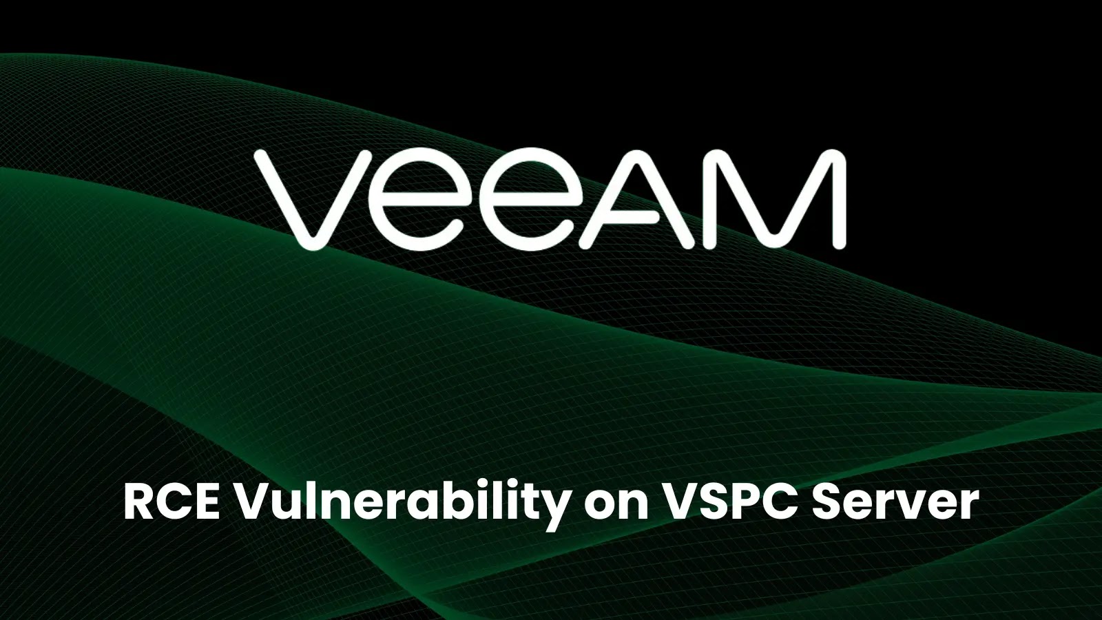 Veeam Servis Sağlayıcısındaki Kritik RCE Güvenlik Açığı, Saldırganların Uzaktan Kod Yürütmesine İzin Veriyor Veeam Servis Sağlayıcısındaki Kritik RCE Güvenlik Açığı, Saldırganların Uzaktan Kod Yürütmesine İzin Veriyor