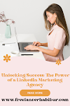  Unlocking Success: The Power of a LinkedIn Marketing Agency