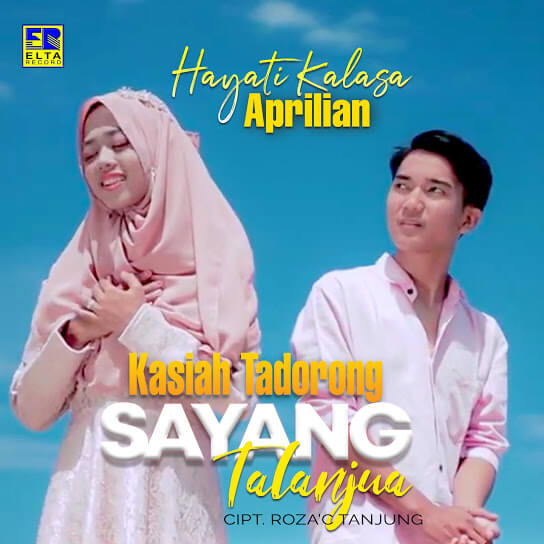 Album Kasiah Tadorong Sayang Talanjua -  Hayati Kalasa & Aprilian