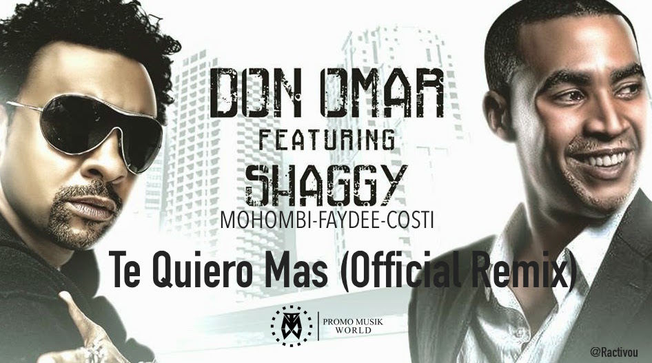Descargar: Shaggy Feat. Don Omar, Mohombi, Faydee, Costi – Te Quiero Mas (Official Remix)