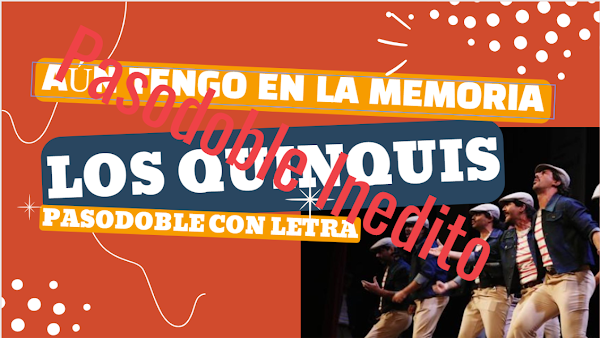 Pasodoble Inedito con Letra "Aún tengo en la memoria". Comparsa "los Quinquis" (2022)