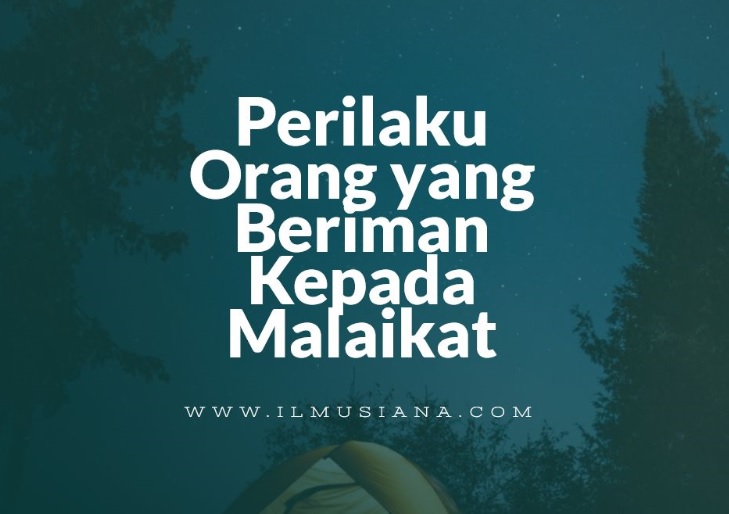 perilaku orang yang beriman kepada malaikat