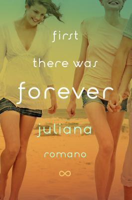  First There Was Forever - Juliana Romano