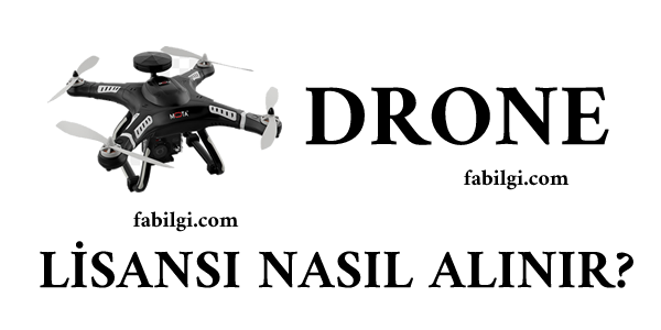 Drone Lisansı Nasıl Alınır? İHA 0 ve İHA 1 Pilotluk Alma 2021