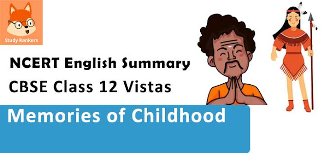 Summary of Memories of Childhood by Zitkala-Sa & Bama Class 12 English Vistas