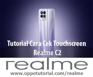 Tutorial Cara Cek Touchscreen Realme C2