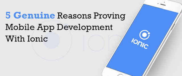 ionic web development, Ionic Mobile App Development, Ionic for mobile app development