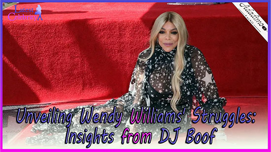 DJ Boof's Witness: Shedding Light on Wendy Williams' Journey