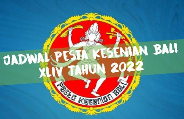 Jadwal Lengkap Pesta Kesenian Bali 2022