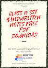 CBSE CLASS 10 : SOCIAL SCIENCE (SST) HANDWRITTEN NOTES FREE PDF DOWNLOAD : BOOST YOUR MARKS 