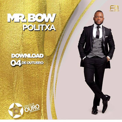 Mr. Bow - Politxa (2018) [Download] mp3 baixar nova musica descarregar agora 2018