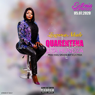 Lourena Nhate - Quarentena Lita Hundza [Exclusivo 2020] (Download Mp3)