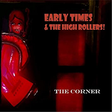"The Corner" de Early Times & the High Rollers