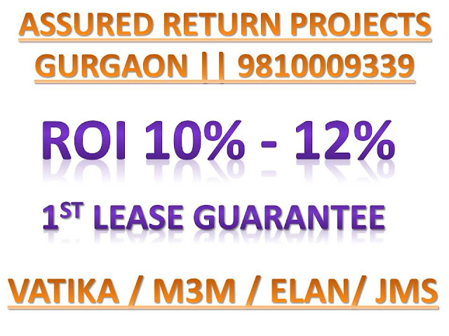 vatika assured return projects in grugaon