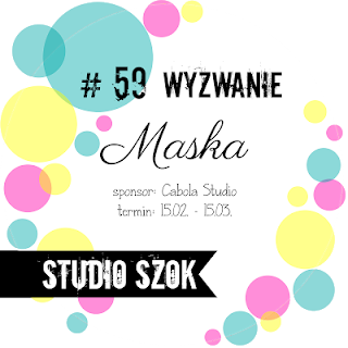 https://studioszok.blogspot.com/2018/02/wyzwanie-59-maska.html